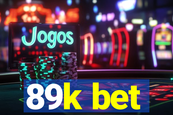89k bet